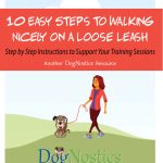 Enjoy Loose Leash Walking Your Dog – Part 3: Training Game Resources